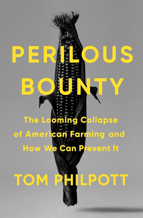 Cover of "Perilous Bounty" by Tom Philpott