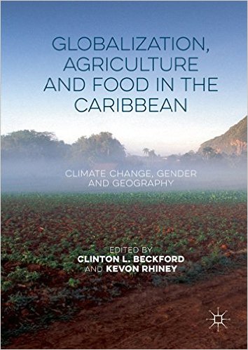Cover of Globalization, Agriculture and Food in the Caribbean