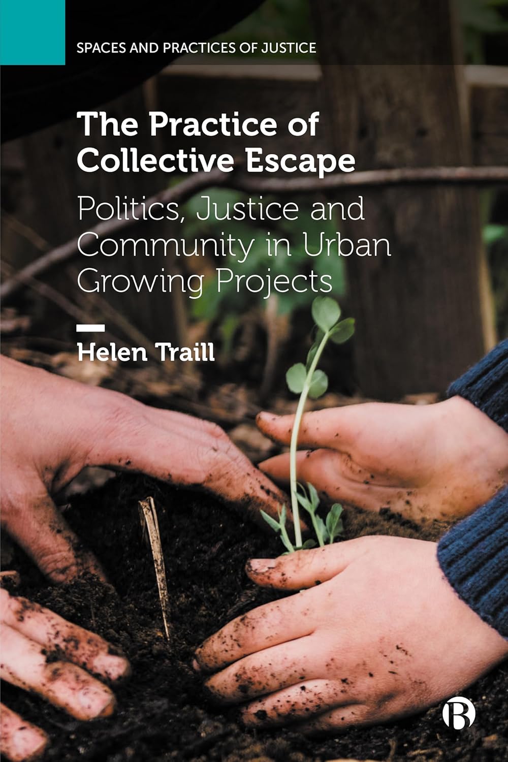 Cover of "The Practice of Collective Escape" by Helen Traill
